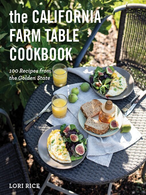 Title details for The California Farm Table Cookbook by Lori Rice - Available